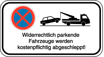 Vorlage: Absolutes Haltverbot mit Abschlepphinweis - Widerrechtlich parkende Fahrzeuge werden abgeschleppt