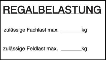 Vorlage: REGALBELASTUNG - zulässige Fachlast max. ____kg / zulässige Feldlast max. ____kg