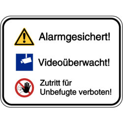 Vorlage: Alarmgesichert! Videoüberwacht! Zutritt für Unbefugte verboten!