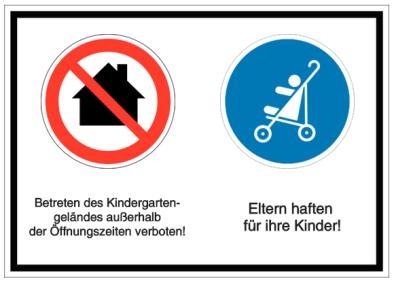 Vorlage: Betreten des Kindergartengeländes außerhalb der Öffnungszeiten verboten! - Eltern haften für ihre Kinder!