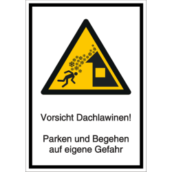 Vorlage: Kombi-Schild Vorsicht Dachlawinen! Parken und Begehen auf eigene Gefahr