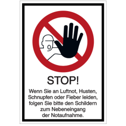 Vorlage: STOP – Wenn Sie an Luftnot, Husten, Schnupfen oder Fieber leiden, folgen Sie bitte den Schildern zum Nebeneingang der Notaufnahme.
