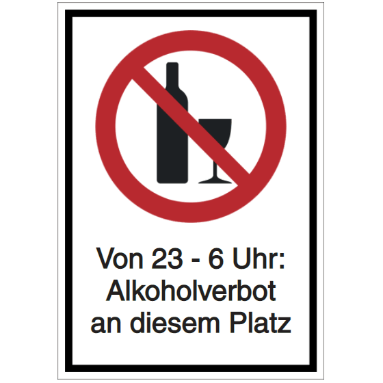 Vorlage: Von 23 - 6 Uhr-  Alkoholverbot an diesem Platz