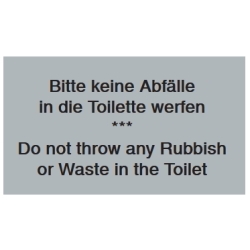 Bitte keine Abfälle in die Toilette werfen...Do not throw any Rubbish or Waste in the Toilet