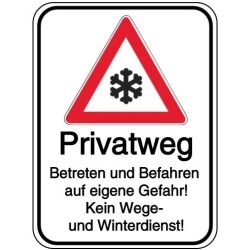 Vorlage: Privatweg - Betreten und Befahren auf eigene Gefahr - Kein Wege- und Winterdienst