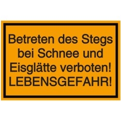 Vorlage: Betreten des Stegs bei Schnee und Eisglätte verboten!  LEBENSGEFAHR!