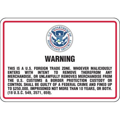 U.S. Customs & Border Protection Warning - Foreign Trade Zone Sign