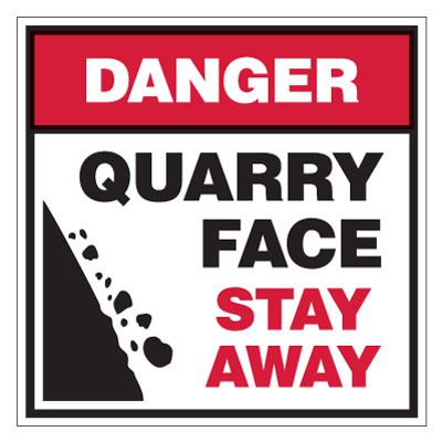 Danger - Quarry Face Stay Away