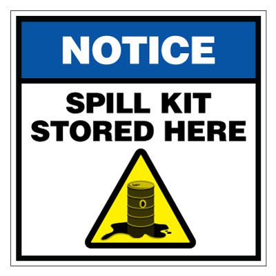 Notice: Spill Kit Stored Here Sign