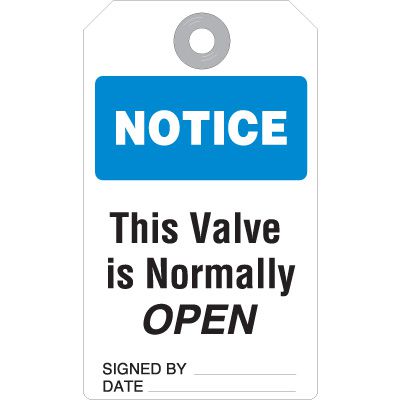 Notice Valve Normally Open Accident Prevention Tag