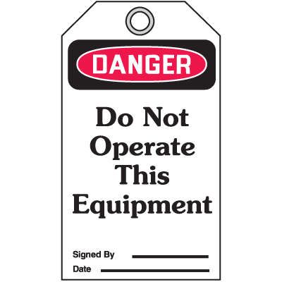 Accident Prevention Safety Tags - Danger Do Not Operate This Equipment