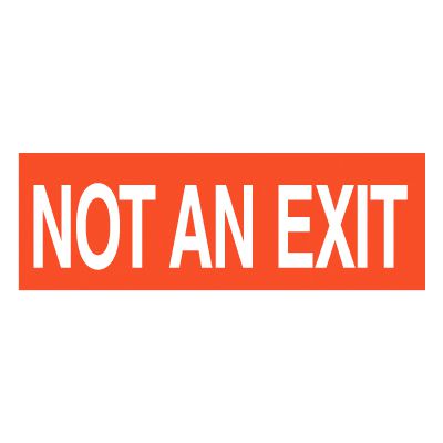 Not An Exit Self-Adhesive Vinyl Exit Signs