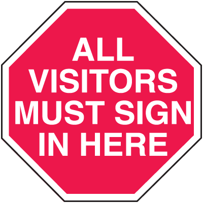 All Visitors Must Sign In Security Stop Signs