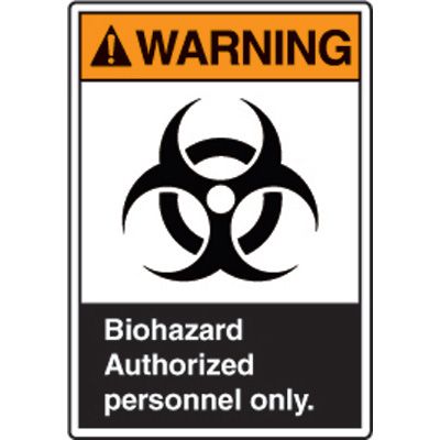 ANSI Safety Signs - Warning Biohazard Authorized Personnel Only