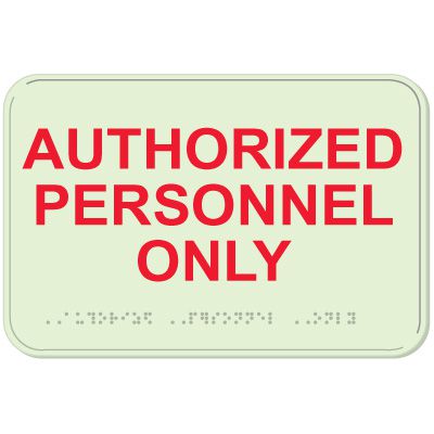 Authorized Personnel Only - Glo-Brite® ADA Braille Signs