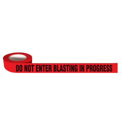 Barricade Tapes-Do Not Enter Blasting in Progress