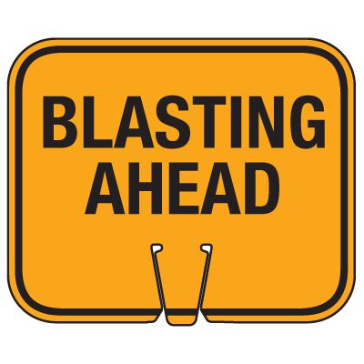 Blasting Cone Signs - Blasting Ahead