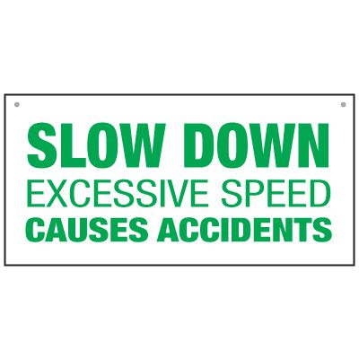 Bulk General Safety Signs - Slow Down  Excessive Speed Causes Accidents