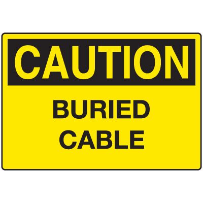 Electrical Hazard Signs - Caution Buried Cable