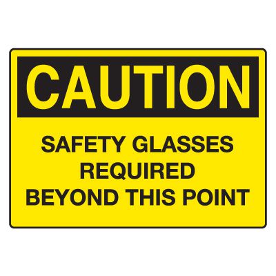 Eye Protection Signs - Safety Glasses Required Beyond This Point