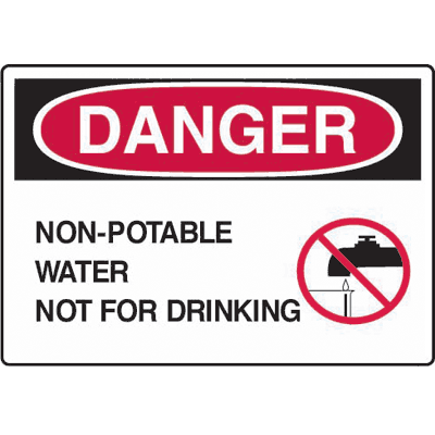 Non-Potable Water Not For Drinking Danger Sign