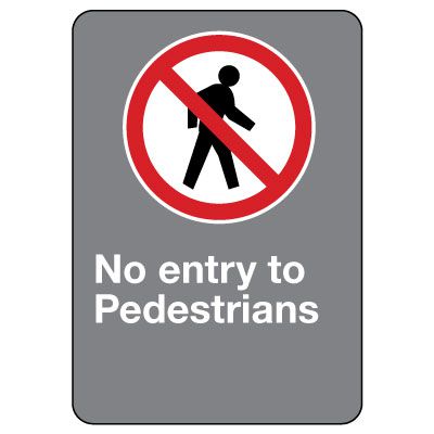 CSA Safety Sign - No Entry To Pedestrians