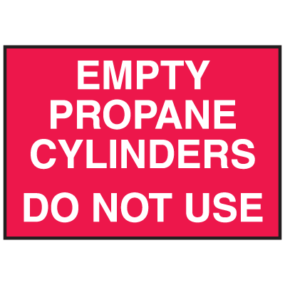Cylinder Status Sign - Empty Propane Cylinders Do Not Use