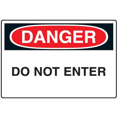Admittance Signs - Danger Do Not Enter