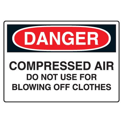 Chemical & Hazardous Material Signs - Danger  Compressed Air