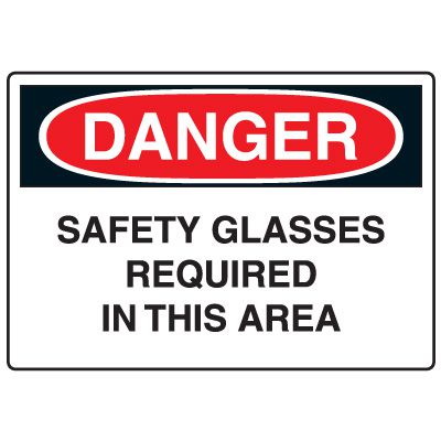 Safety Glasses Required In This Area Danger Sign