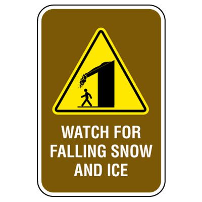 Watch For Falling Snow And Ice Sign