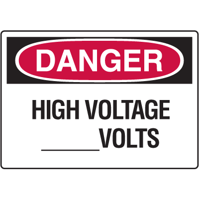 Danger Signs - High Voltage _____Volts