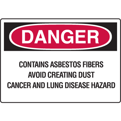 Danger Signs - Asbestos Fibers Avoid Creating Dust Cancer Hazard