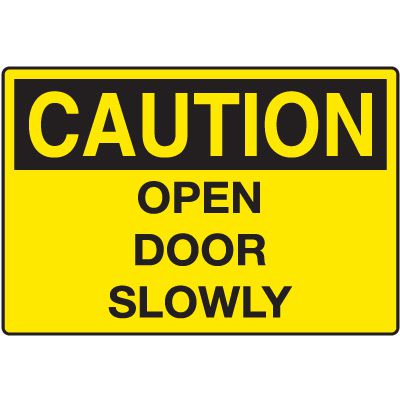 Door and Exit Signs - Caution Open Door Slowly