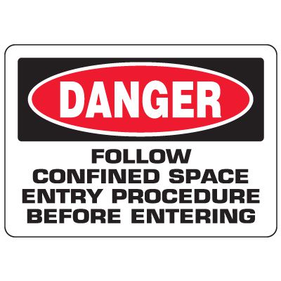 Eco-Friendly Signs - Danger Follow Confined Space Entry Procedure Before Entering
