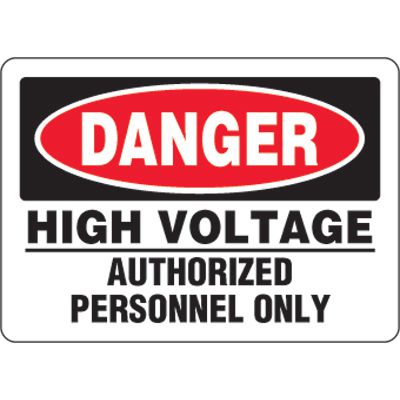 Eco-Friendly Signs - Danger High Voltage Authorized Personnel Only