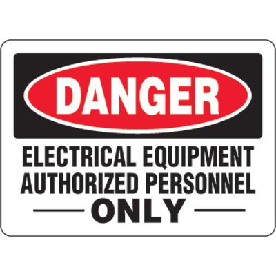 Eco-Friendly Signs - Danger Electrical Equipment Authorized Personnel Only