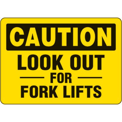 Eco-Friendly Signs - Caution Look Out For Fork Lifts
