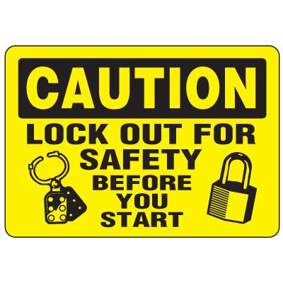 Eco-Friendly Signs - Caution Lock Out For Safety Before You Start