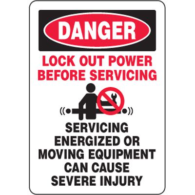 Eco-Friendly Signs - Danger Lock Out Power Before Servicing Servicing Energized Or Moving Equipment...
