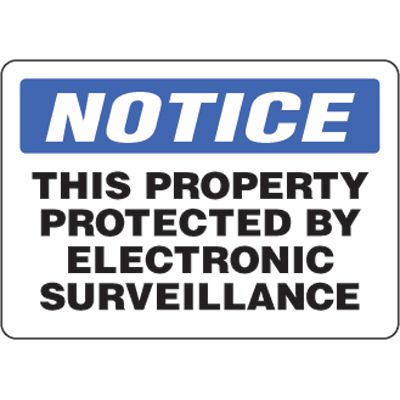 Eco-Friendly Sign - Notice This Property Protected By Electronic Surveillance