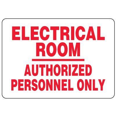Eco-Friendly Sign - Electrical Room Authorized Personnel Only