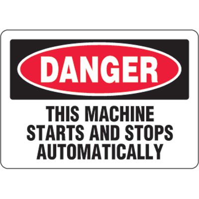 Eco-Friendly Sign - Danger This Machine Starts And Stops Automatically