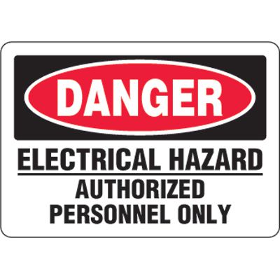 Eco-Friendly Signs - Danger Electrical Hazard Authorized Personnel Only