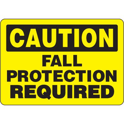 Eco-Friendly Signs - Caution Fall Protection Required