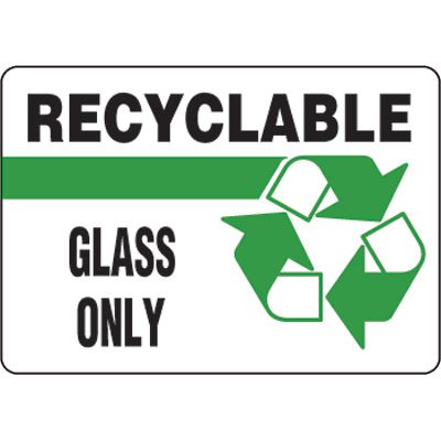 Eco-Friendly Signs - Recyclable Glass Only