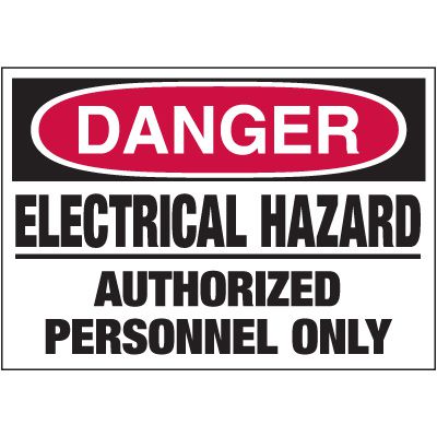 Electrical Warning Labels - Danger Electrical Hazard Authorized