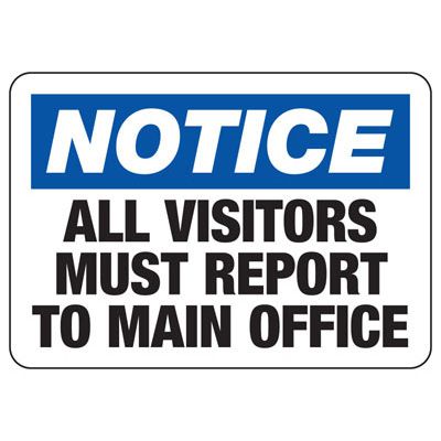 Employee and Visitor Signs-All Visitors Must Report To Main Office