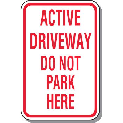 Fire Lane Signs - Active Driveway Do Not Park Here