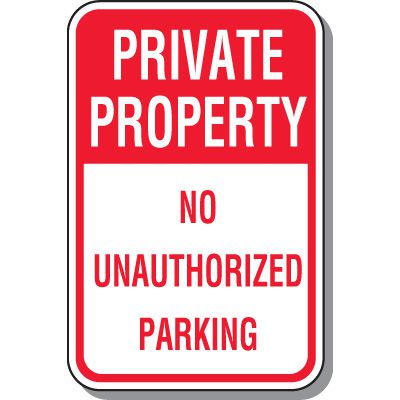 Fire Lane Signs - Private Property No Unauthorized Parking